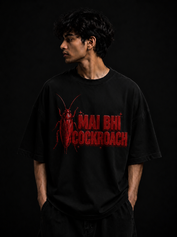 MAI BHI COCKROACH — Oversized Black Tee | Cockroach Janta Party
